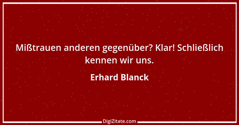 Zitat von Erhard Blanck 1374