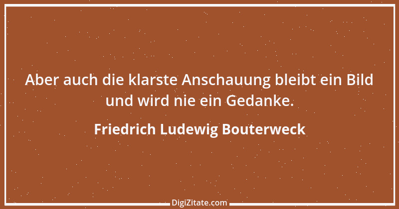 Zitat von Friedrich Ludewig Bouterweck 27