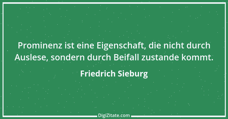 Zitat von Friedrich Sieburg 13