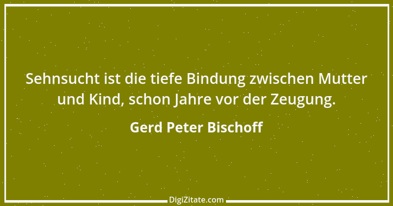 Zitat von Gerd Peter Bischoff 52