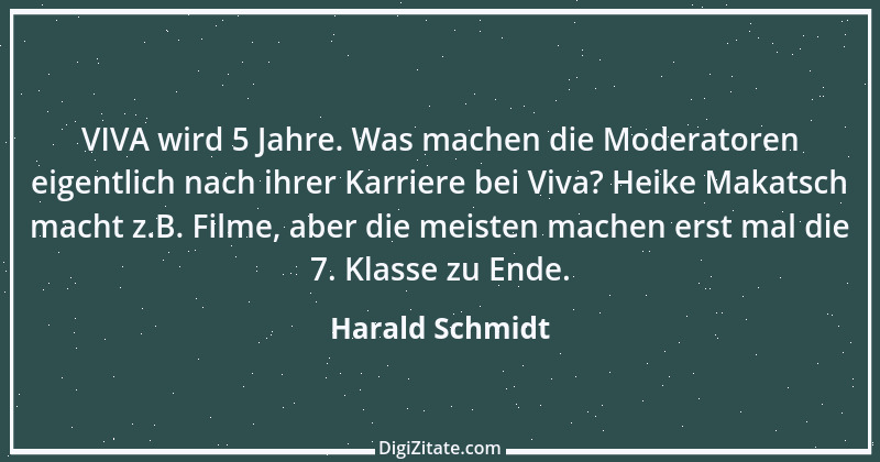 Zitat von Harald Schmidt 137