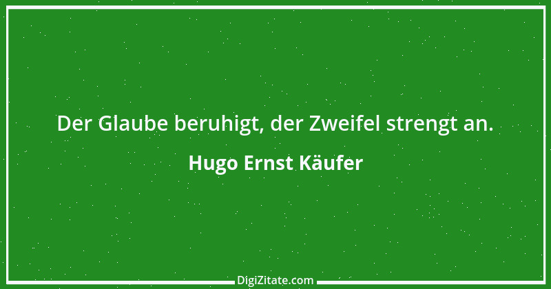 Zitat von Hugo Ernst Käufer 8