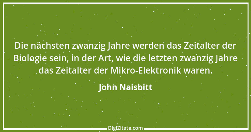 Zitat von John Naisbitt 18