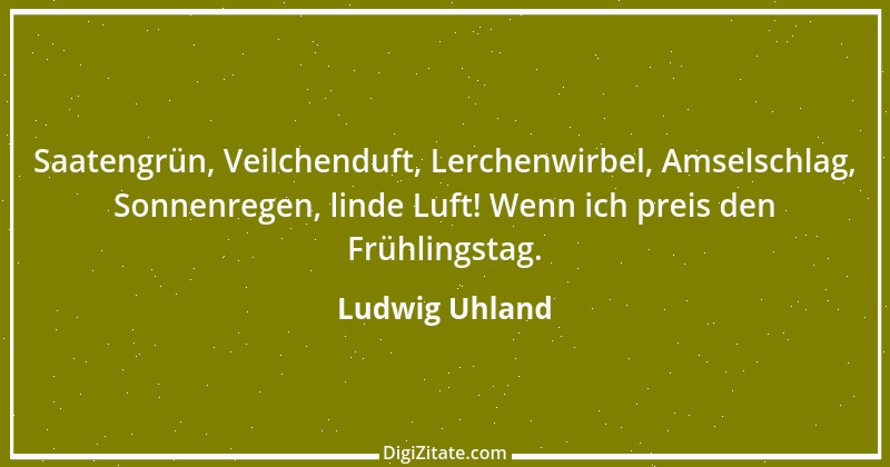 Zitat von Ludwig Uhland 22