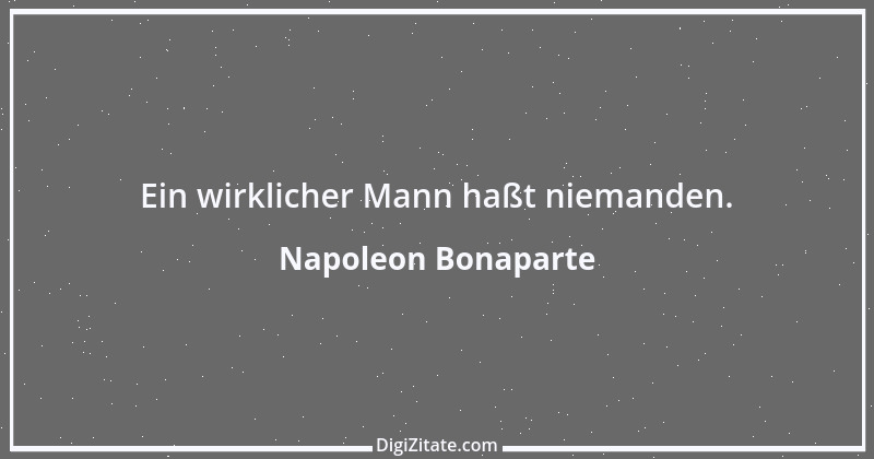 Zitat von Napoleon Bonaparte 169