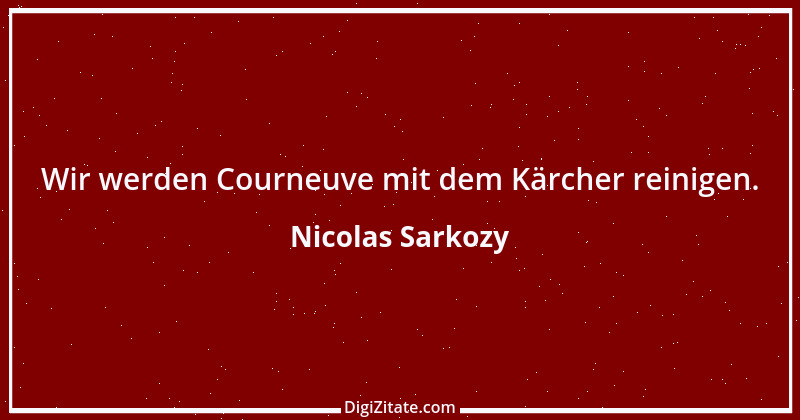 Zitat von Nicolas Sarkozy 6