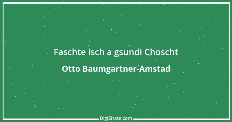 Zitat von Otto Baumgartner-Amstad 104