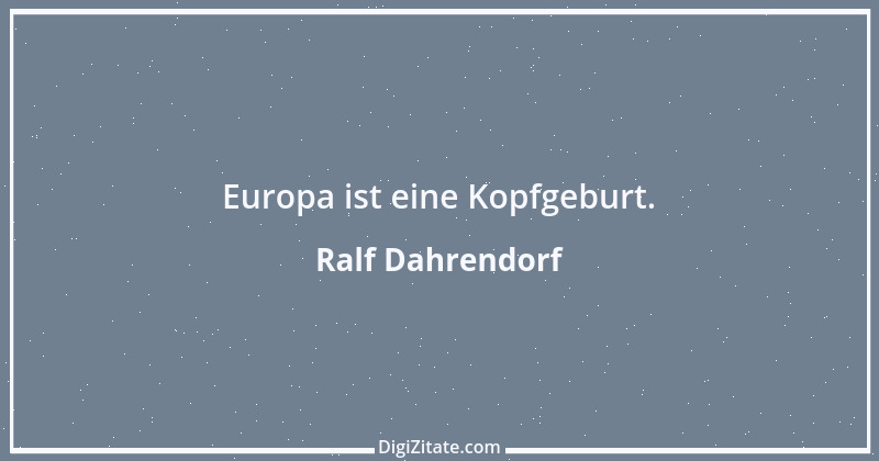 Zitat von Ralf Dahrendorf 20