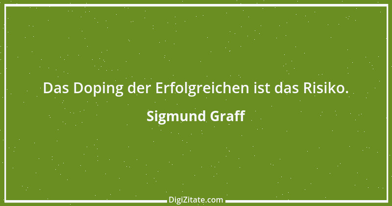 Zitat von Sigmund Graff 125