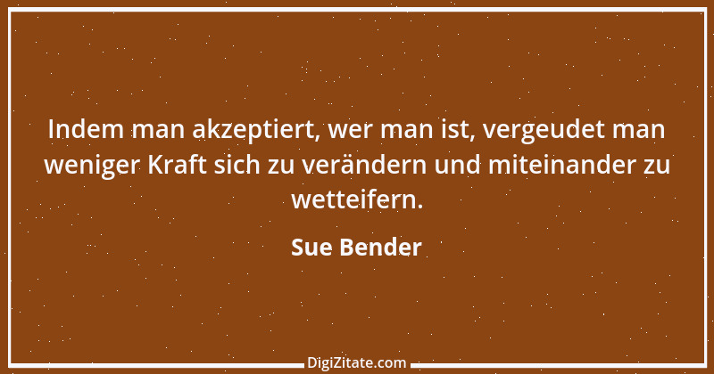 Zitat von Sue Bender 5