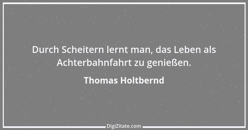 Zitat von Thomas Holtbernd 18