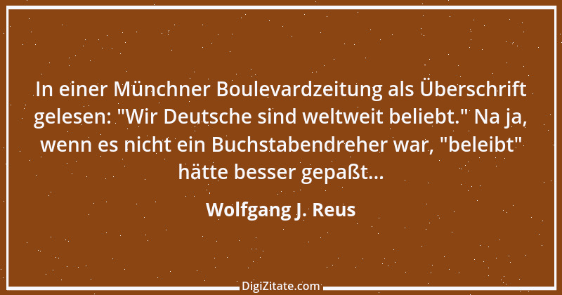 Zitat von Wolfgang J. Reus 659