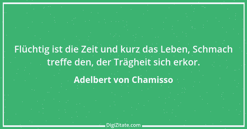 Zitat von Adelbert von Chamisso 8