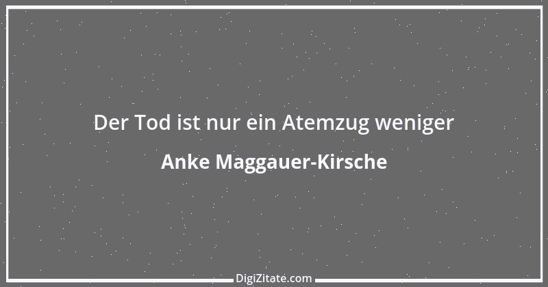 Zitat von Anke Maggauer-Kirsche 953