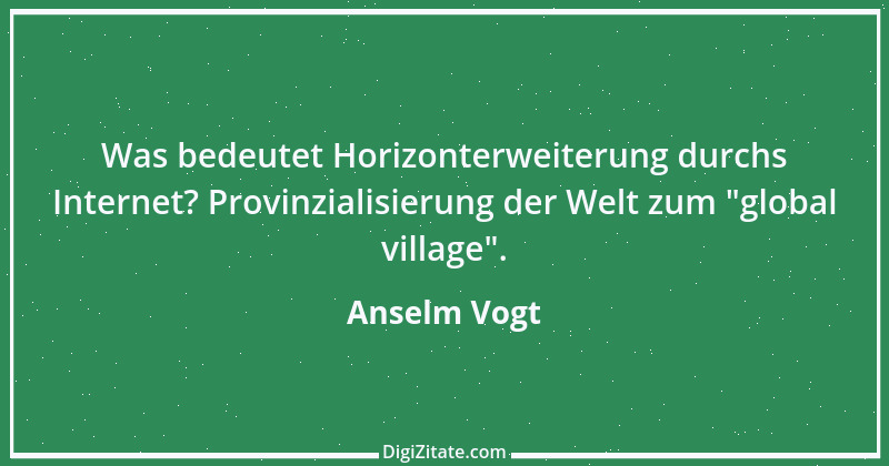 Zitat von Anselm Vogt 111