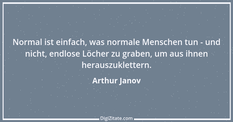 Zitat von Arthur Janov 2