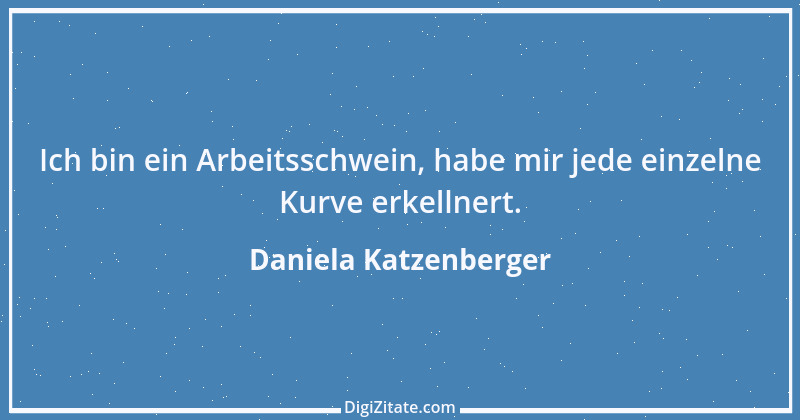 Zitat von Daniela Katzenberger 65