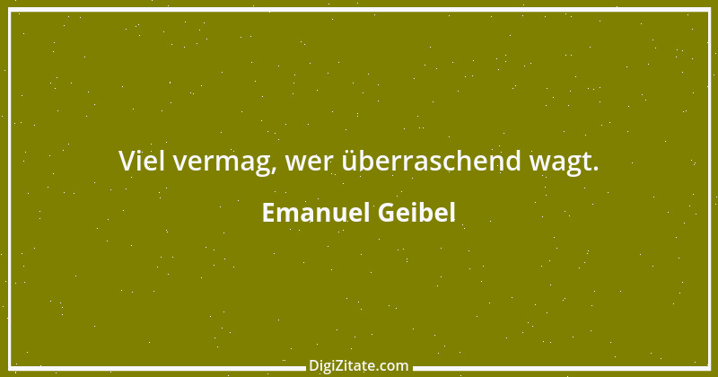 Zitat von Emanuel Geibel 13