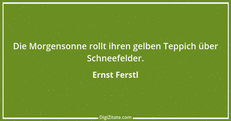 Zitat von Ernst Ferstl 97