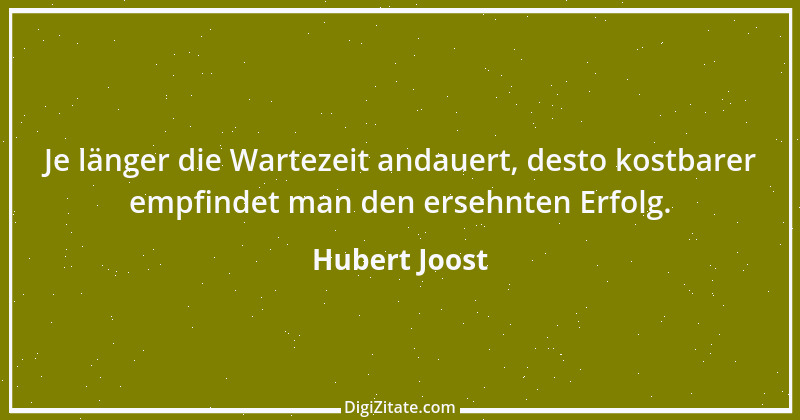 Zitat von Hubert Joost 210