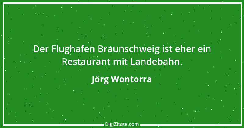 Zitat von Jörg Wontorra 4