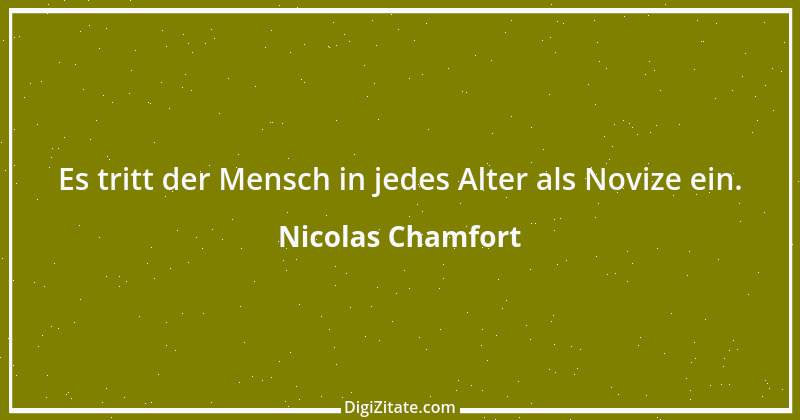 Zitat von Nicolas Chamfort 179