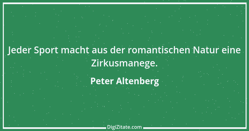 Zitat von Peter Altenberg 82