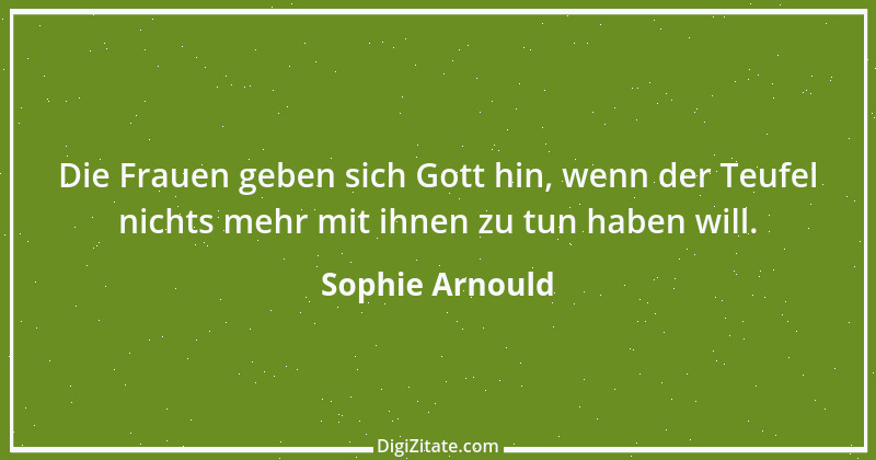 Zitat von Sophie Arnould 2