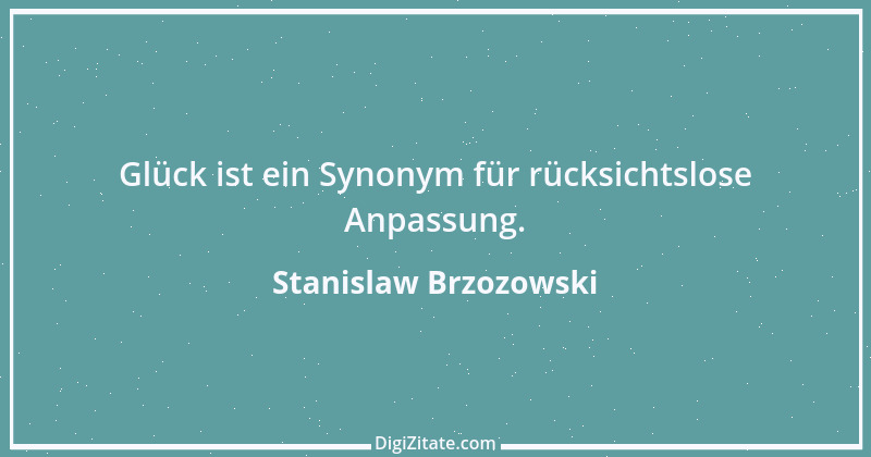 Zitat von Stanislaw Brzozowski 7