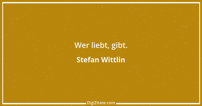 Zitat von Stefan Wittlin 365