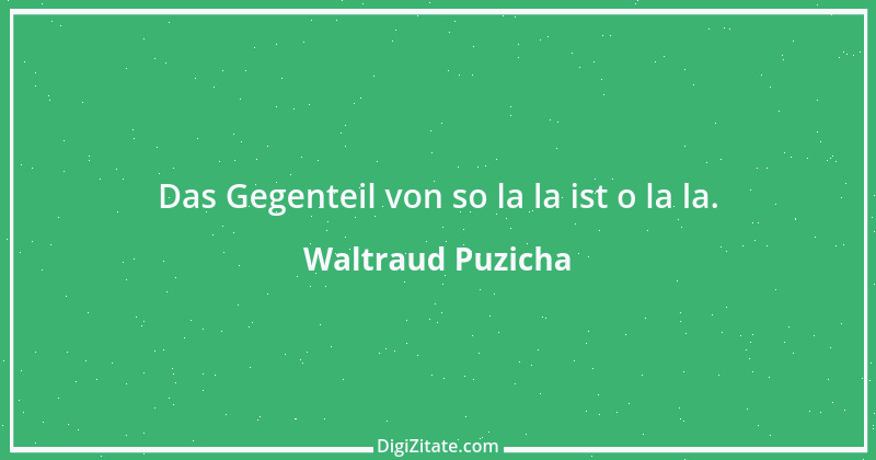 Zitat von Waltraud Puzicha 306