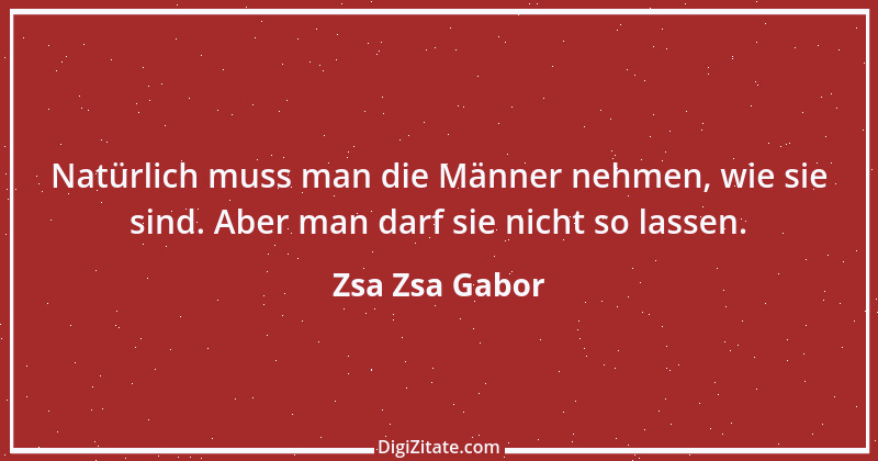 Zitat von Zsa Zsa Gabor 17