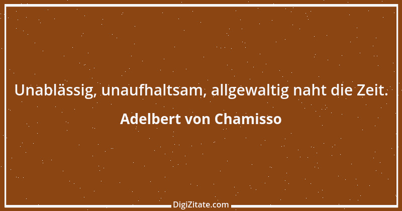 Zitat von Adelbert von Chamisso 9