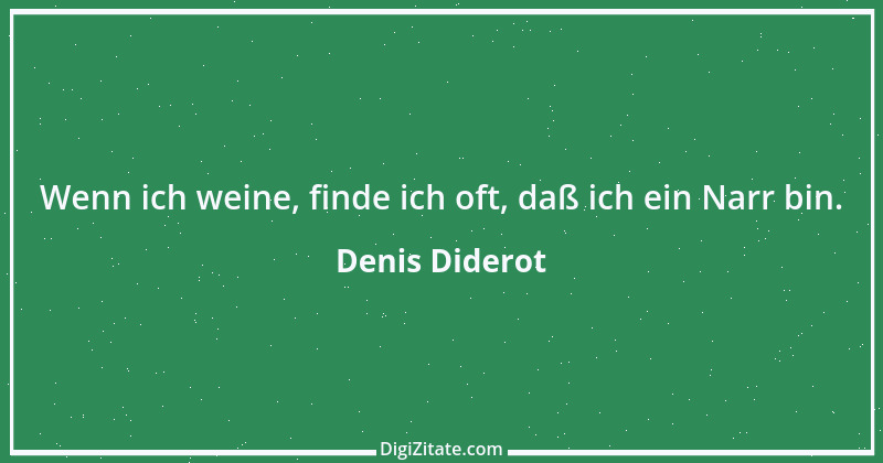 Zitat von Denis Diderot 101