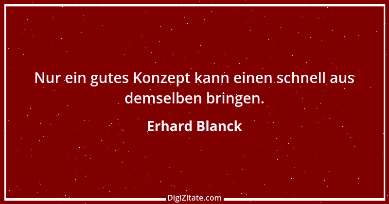 Zitat von Erhard Blanck 212