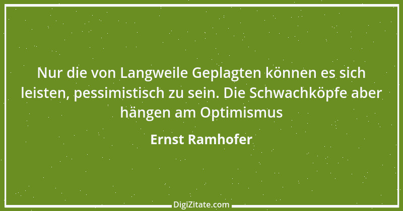 Zitat von Ernst Ramhofer 5