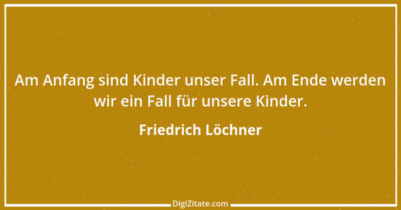 Zitat von Friedrich Löchner 209