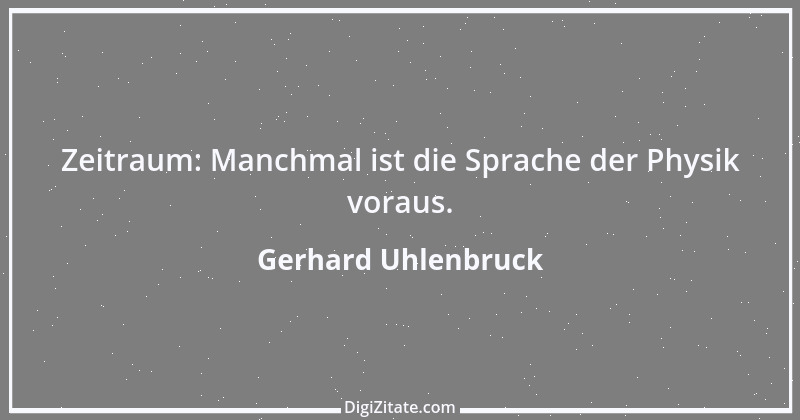 Zitat von Gerhard Uhlenbruck 477