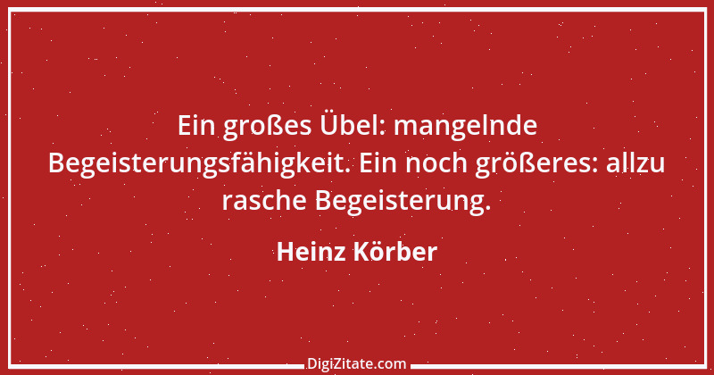 Zitat von Heinz Körber 25