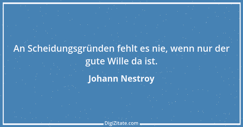 Zitat von Johann Nestroy 305