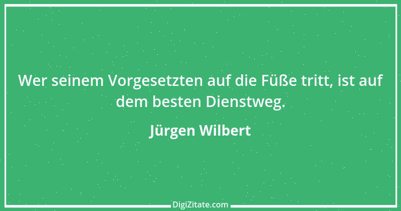 Zitat von Jürgen Wilbert 37