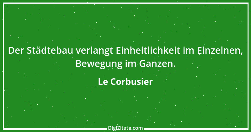 Zitat von Le Corbusier 3