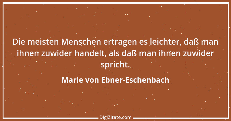 Zitat von Marie von Ebner-Eschenbach 625