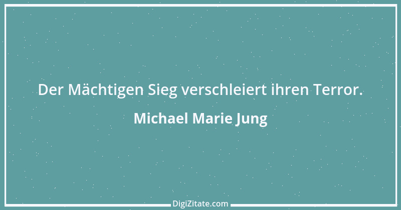 Zitat von Michael Marie Jung 224