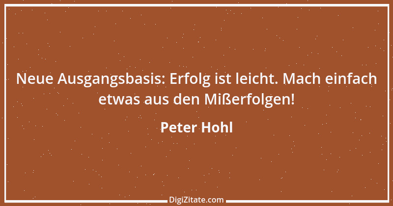 Zitat von Peter Hohl 40