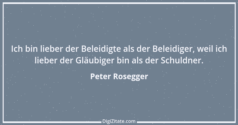 Zitat von Peter Rosegger 210