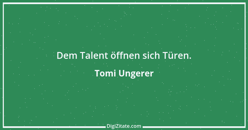 Zitat von Tomi Ungerer 7