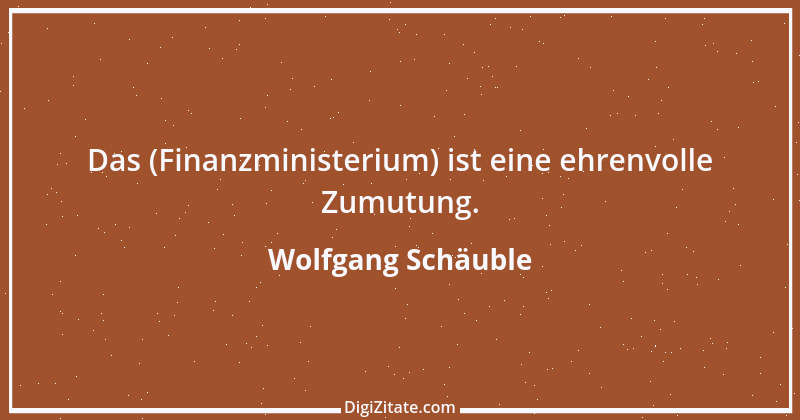 Zitat von Wolfgang Schäuble 11