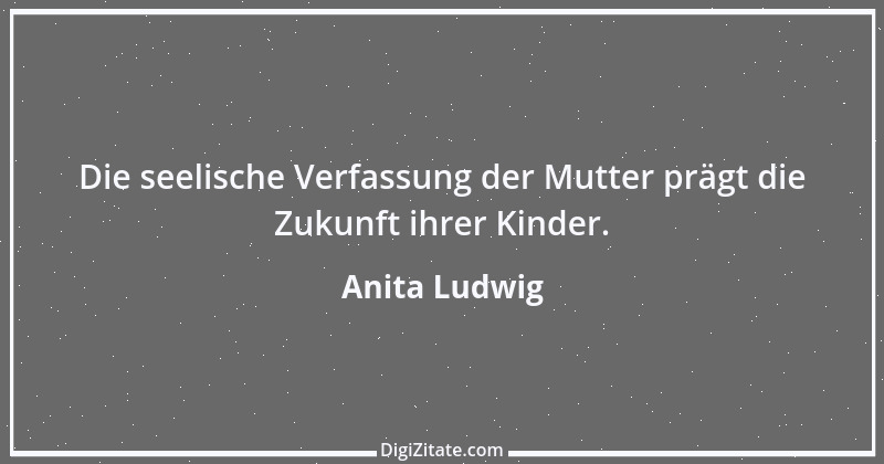 Zitat von Anita Ludwig 12