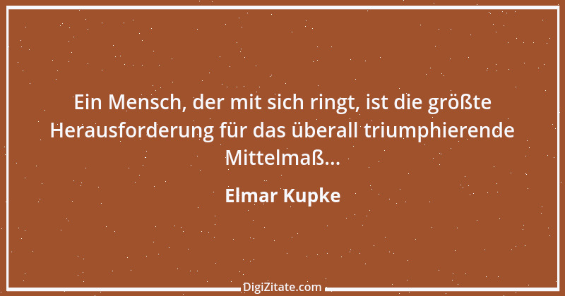 Zitat von Elmar Kupke 988